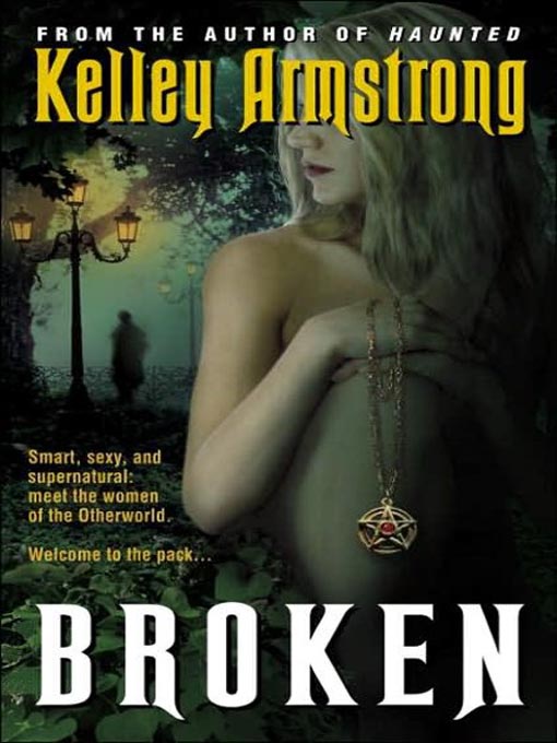 Title details for Broken by Kelley Armstrong - Available